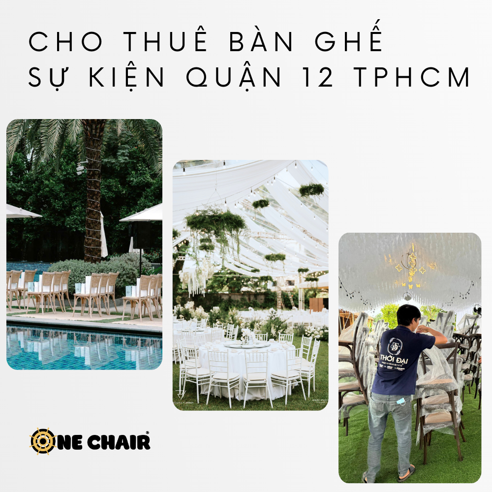 Cho Thuê Bàn Ghế Sự Kiện Cao Cấp Quận 12 TPHCM – ONE CHAIR