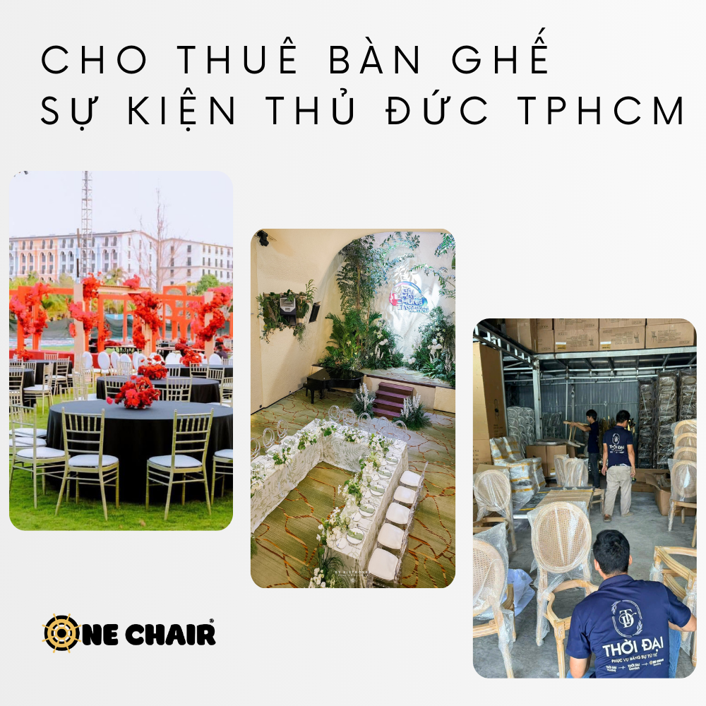 Cho Thuê Bàn Ghế Sự Kiện Đẹp Thủ Đức TPHCM – ONE CHAIR