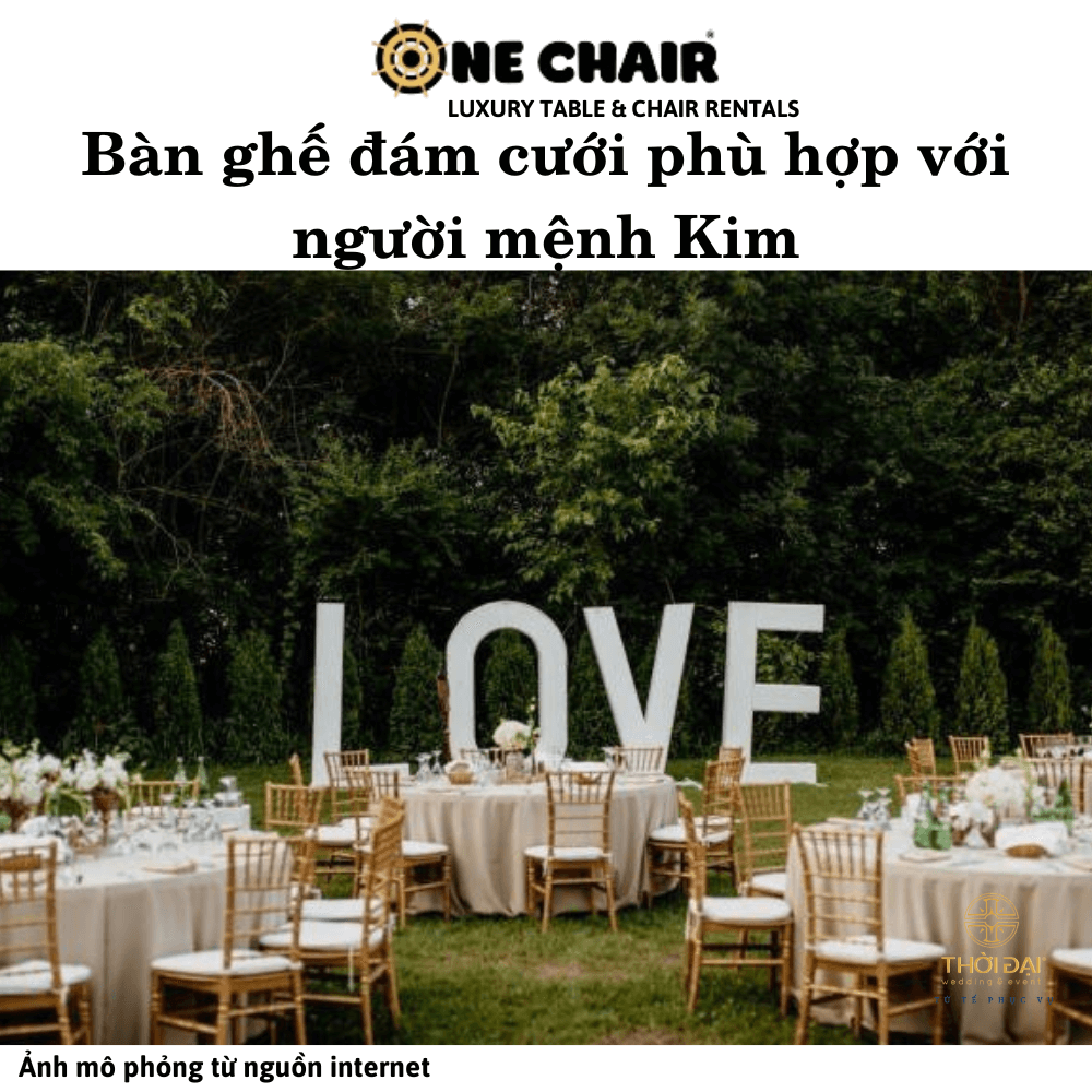 Bàn ghế đám cưới phù hợp với người mệnh Kim