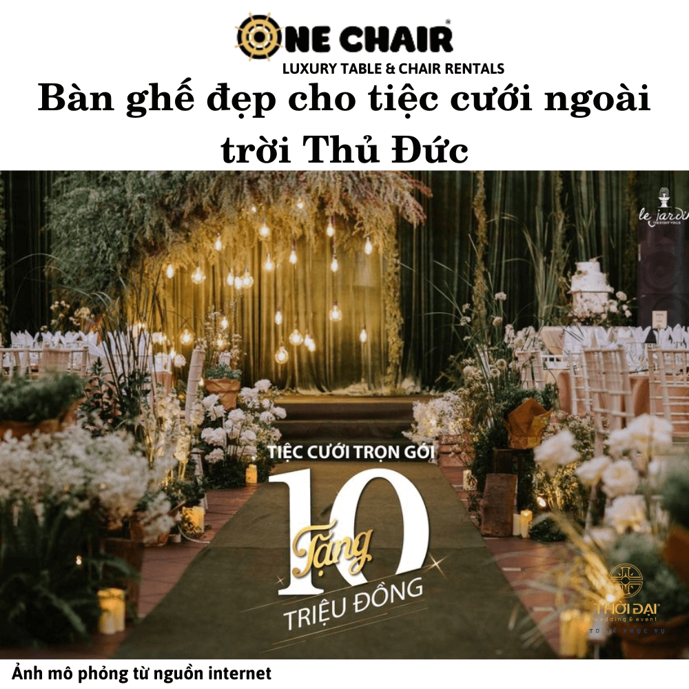Bàn ghế đẹp cho tiệc cưới ngoài trời Thủ Đức