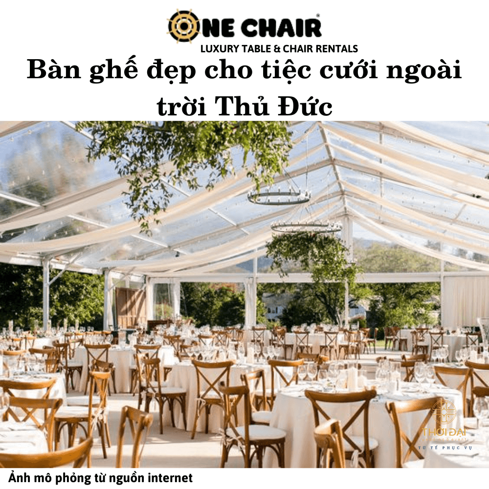 Bàn ghế đẹp cho tiệc cưới ngoài trời Thủ Đức