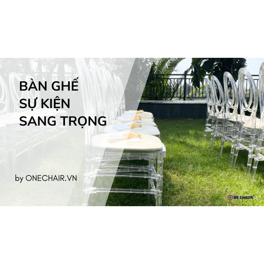 Cho Thuê Bàn Ghế Sự Kiện Sang Trọng Quận 10 TPHCM – ONE CHAIR