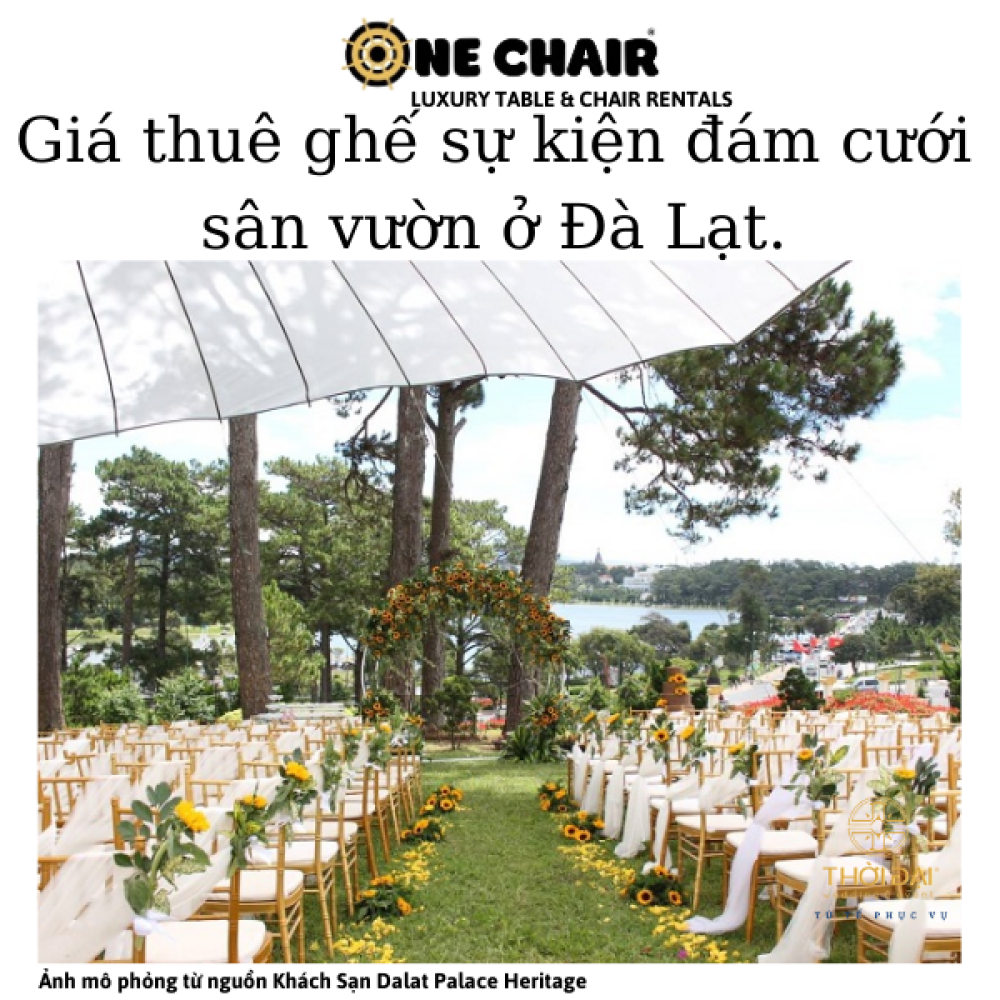 Giá thuê ghế sự kiện đám cưới sân vườn ở Đà Lạt.