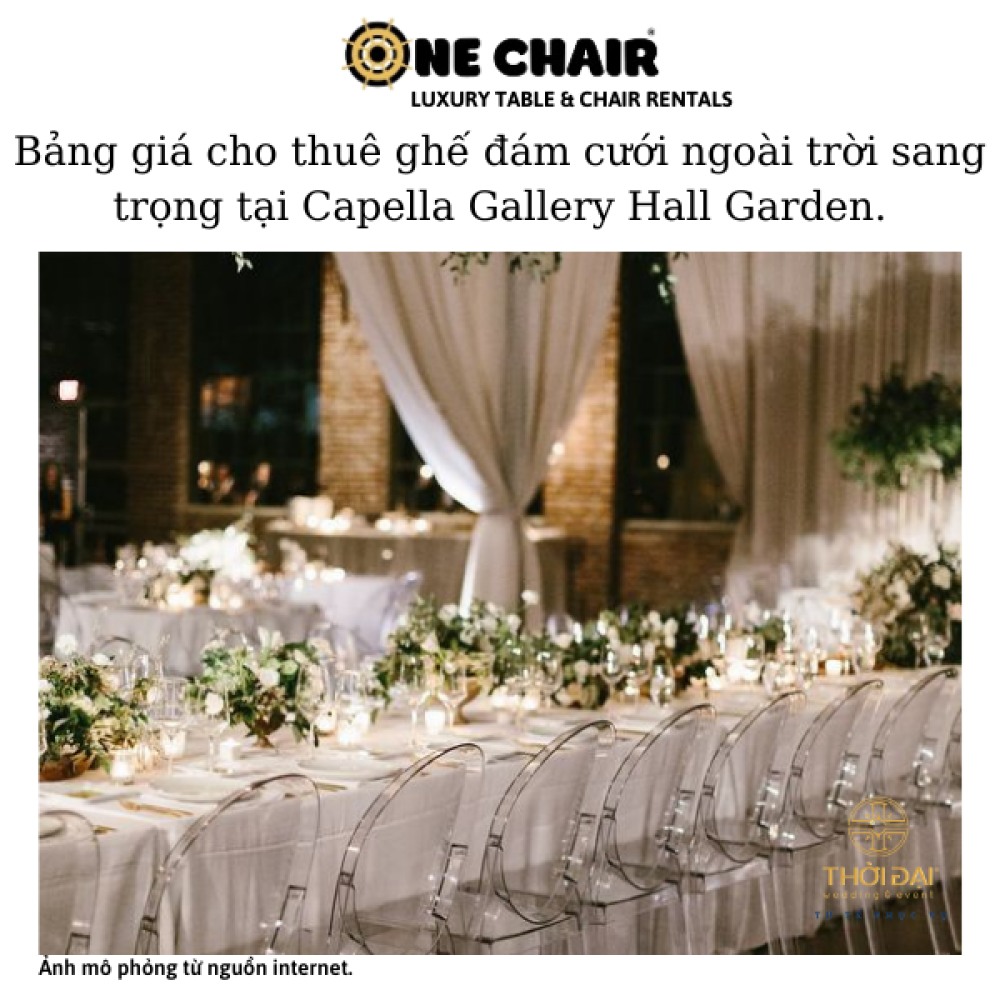 Bảng giá cho thuê ghế đám cưới ngoài trời sang trọng tại Capella Gallery Hall Garden.
