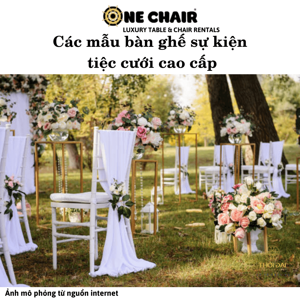 Các mẫu bàn ghế sự kiện tiệc cưới cao cấp