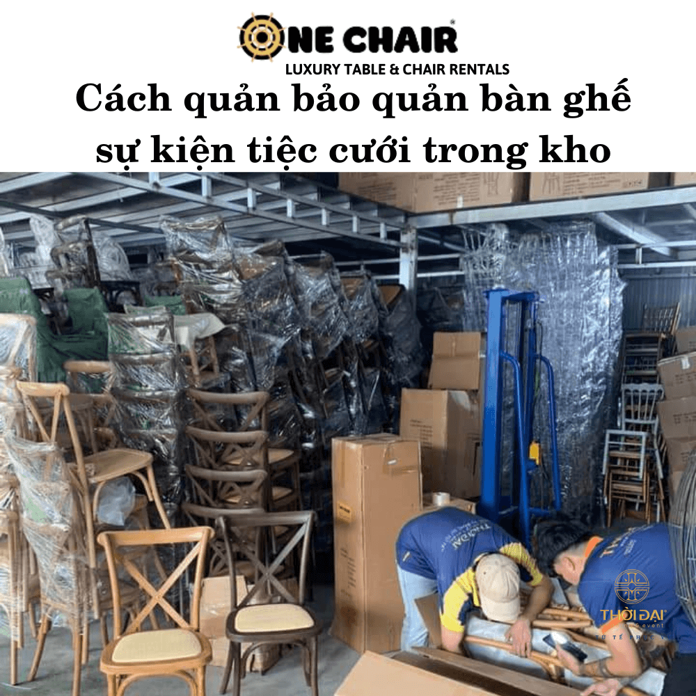 Cách quản bảo quản bàn ghế sự kiện tiệc cưới trong kho