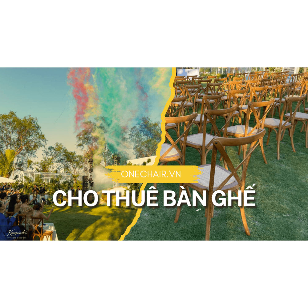 Cho Thuê Bàn Ghế Sự Kiện Đẹp Quận 9 TPHCM – ONE CHAIR