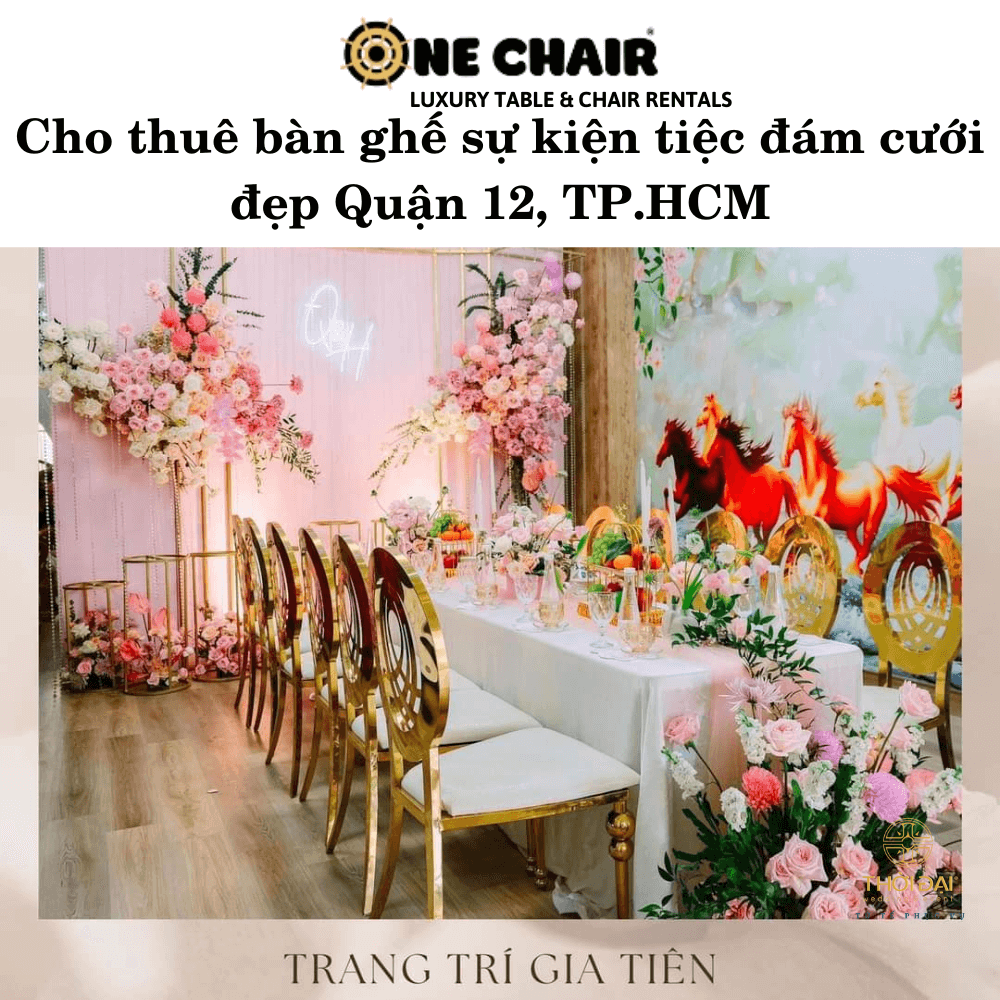 Cho thuê bàn ghế sự kiện tiệc đám cưới đẹp Quận 12, TP.HCM