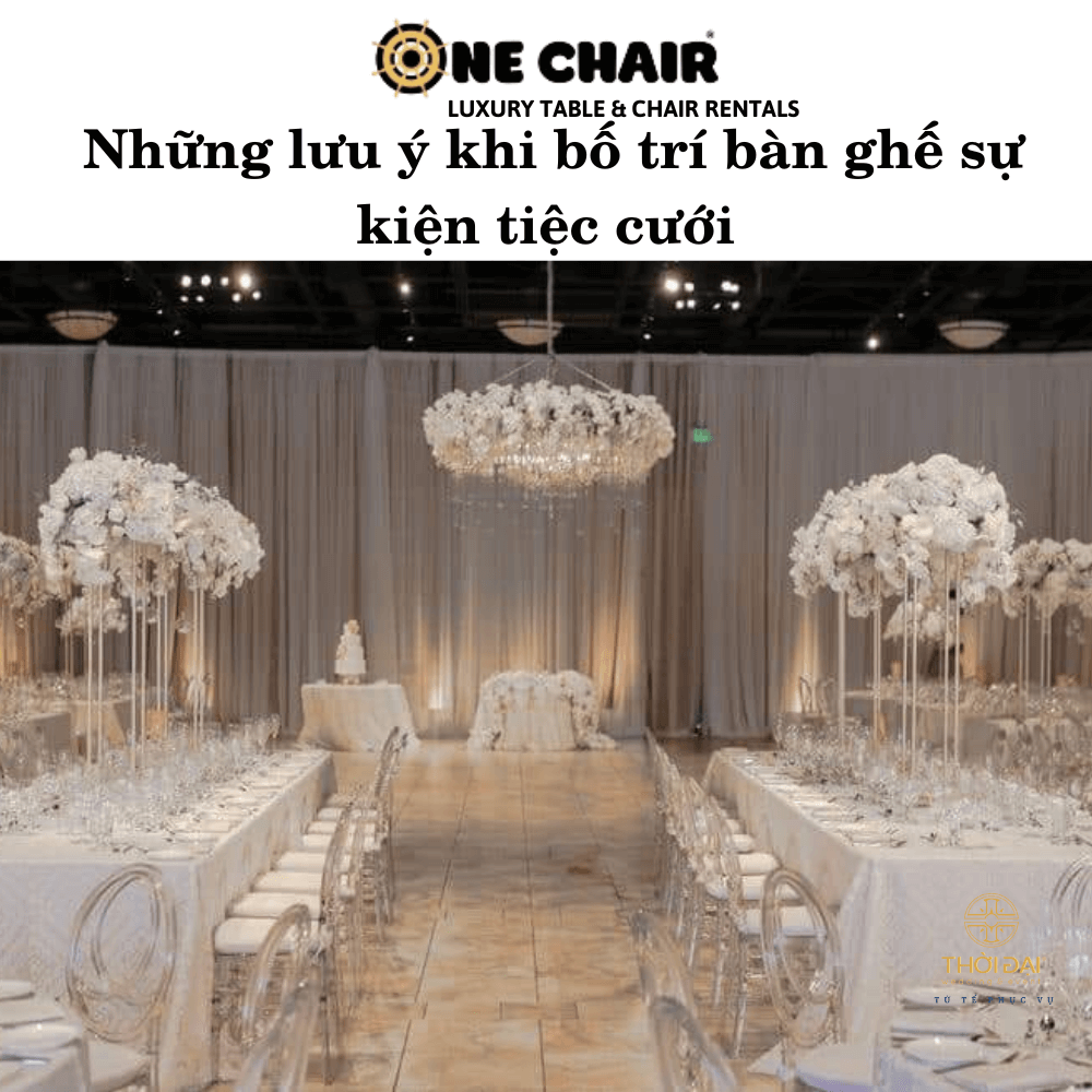 Những lưu ý khi bố trí bàn ghế sự kiện tiệc cưới