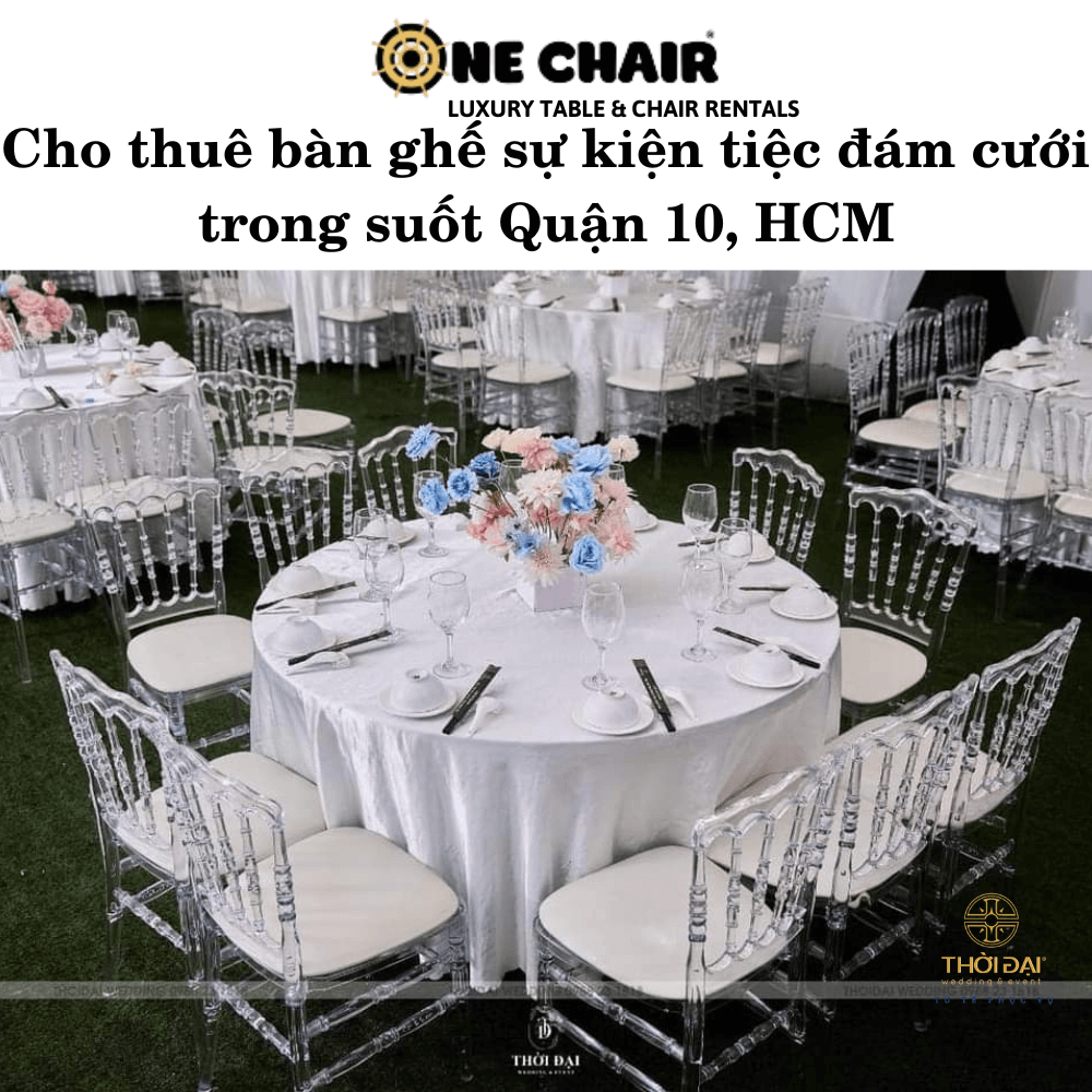 Cho thuê bàn ghế sự kiện tiệc đám cưới trong suốt Quận 10, HCM
