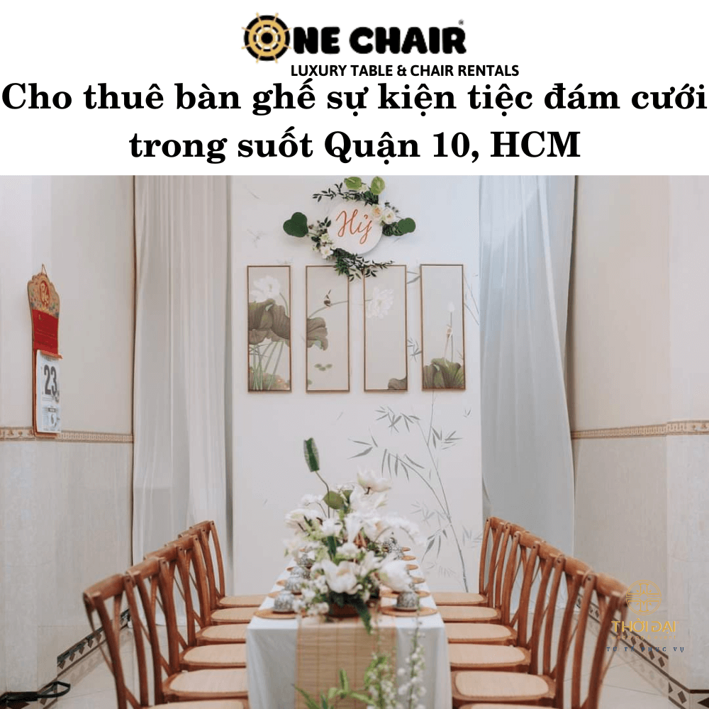 Cho thuê bàn ghế sự kiện tiệc đám cưới trong suốt Quận 10, HCM