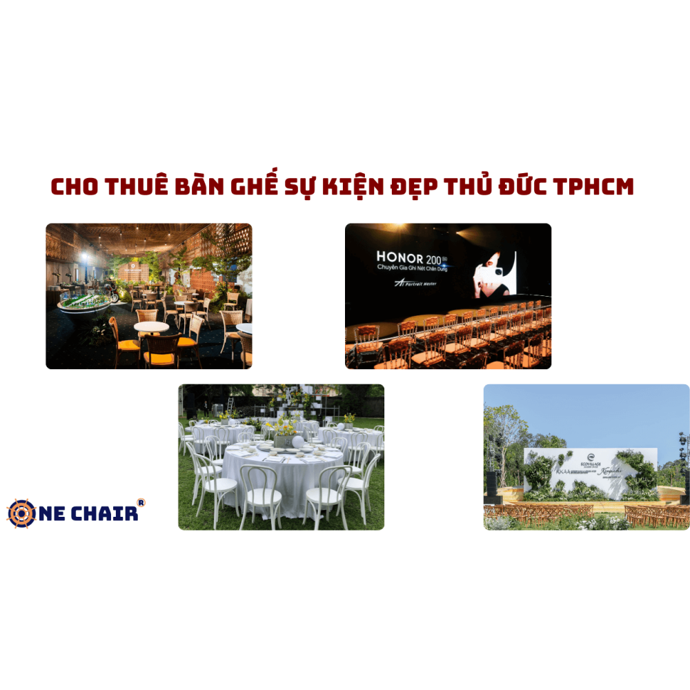 Cho Thuê Bàn Ghế Sự Kiện Đẹp Thủ Đức TPHCM – ONE CHAIR