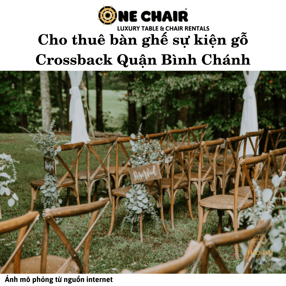 Cho thuê bàn ghế sự kiện gỗ Crossback Quận Bình Chánh