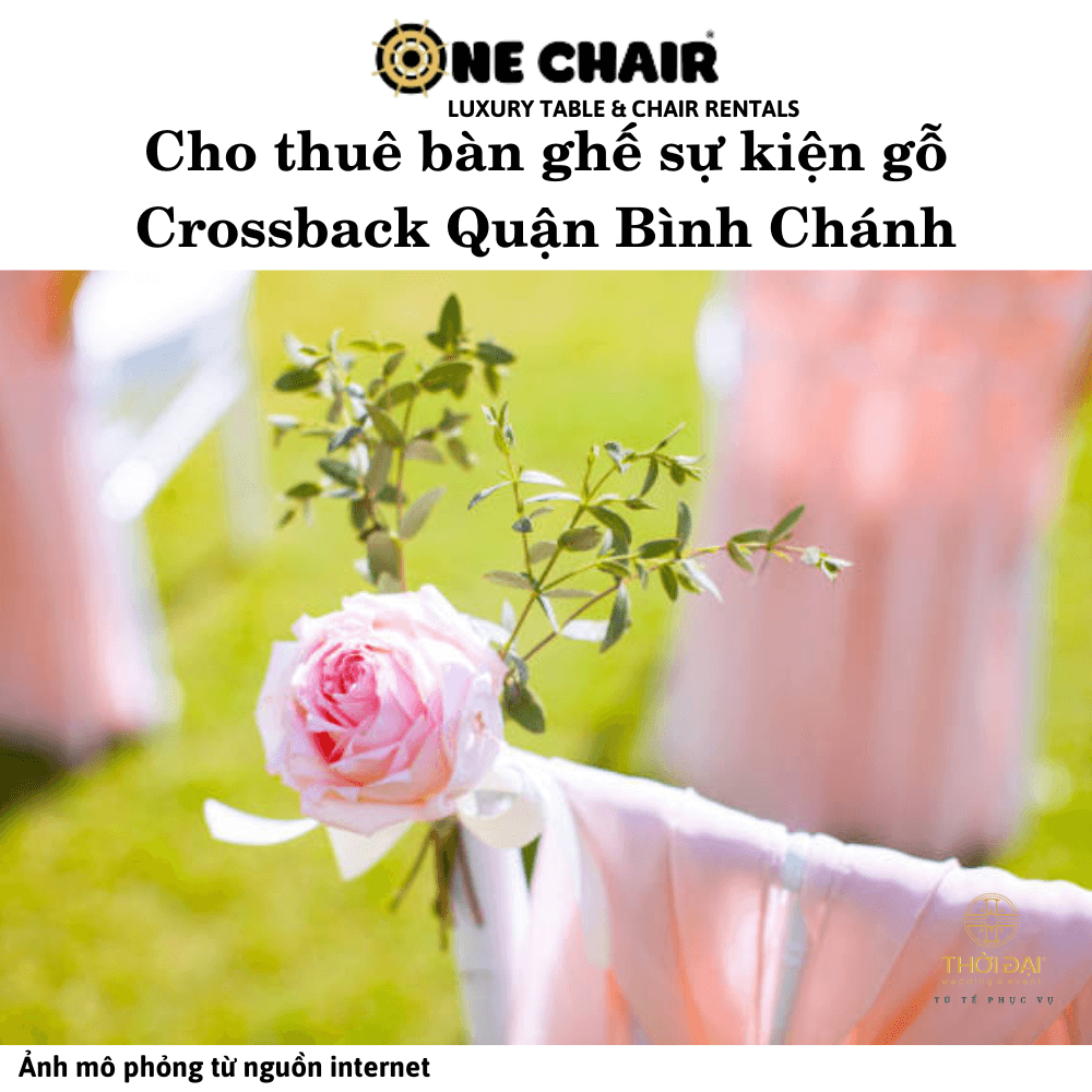 Cho thuê bàn ghế sự kiện gỗ Crossback Quận Bình Chánh