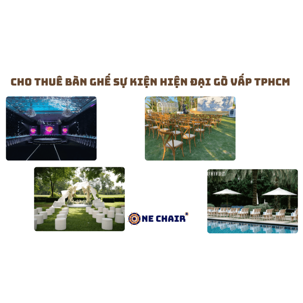 Cho Thuê Bàn Ghế Sự Kiện Hiện Đại Gò Vấp TPHCM – ONE CHAIR