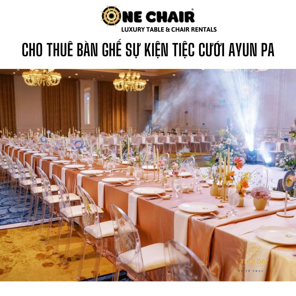 Cho thuê bàn ghế sự kiện tiệc cưới Ayun Pa