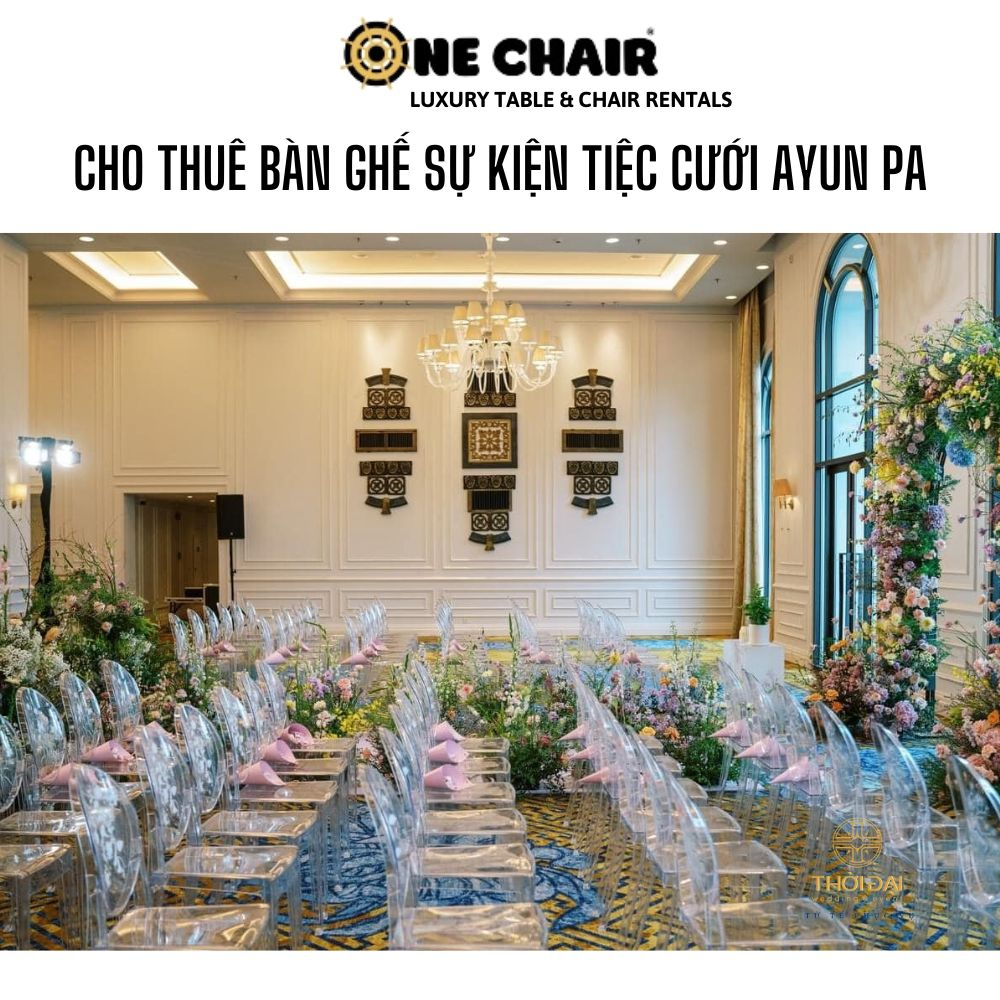 Cho thuê bàn ghế sự kiện tiệc cưới Ayun Pa