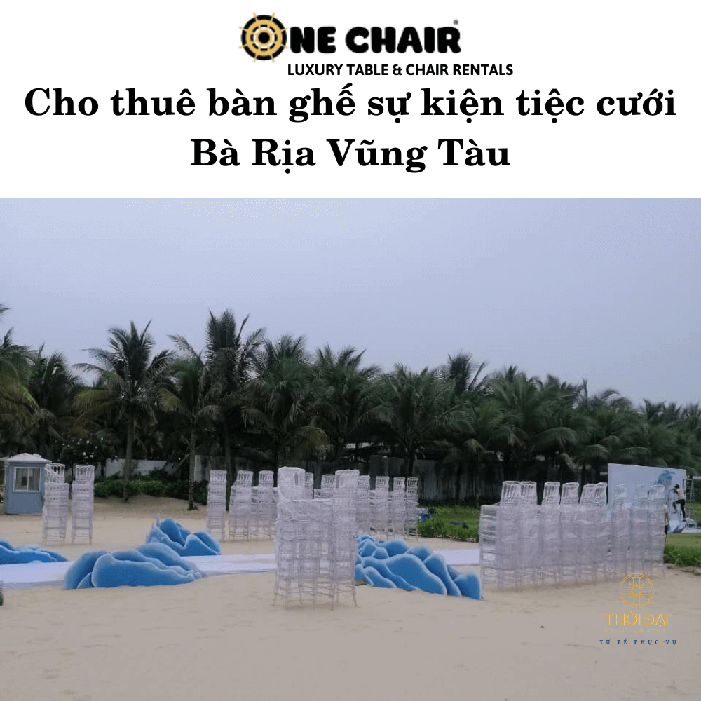 Cho thuê bàn ghế sự kiện tiệc cưới Bà Rịa Vũng Tàu