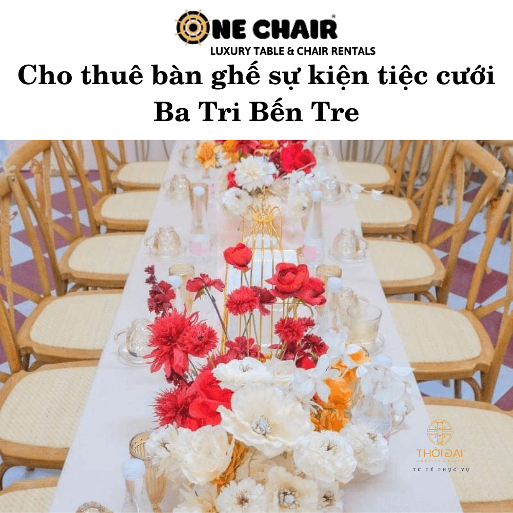 Cho thuê bàn ghế sự kiện tiệc cưới Ba Tri Bến Tre
