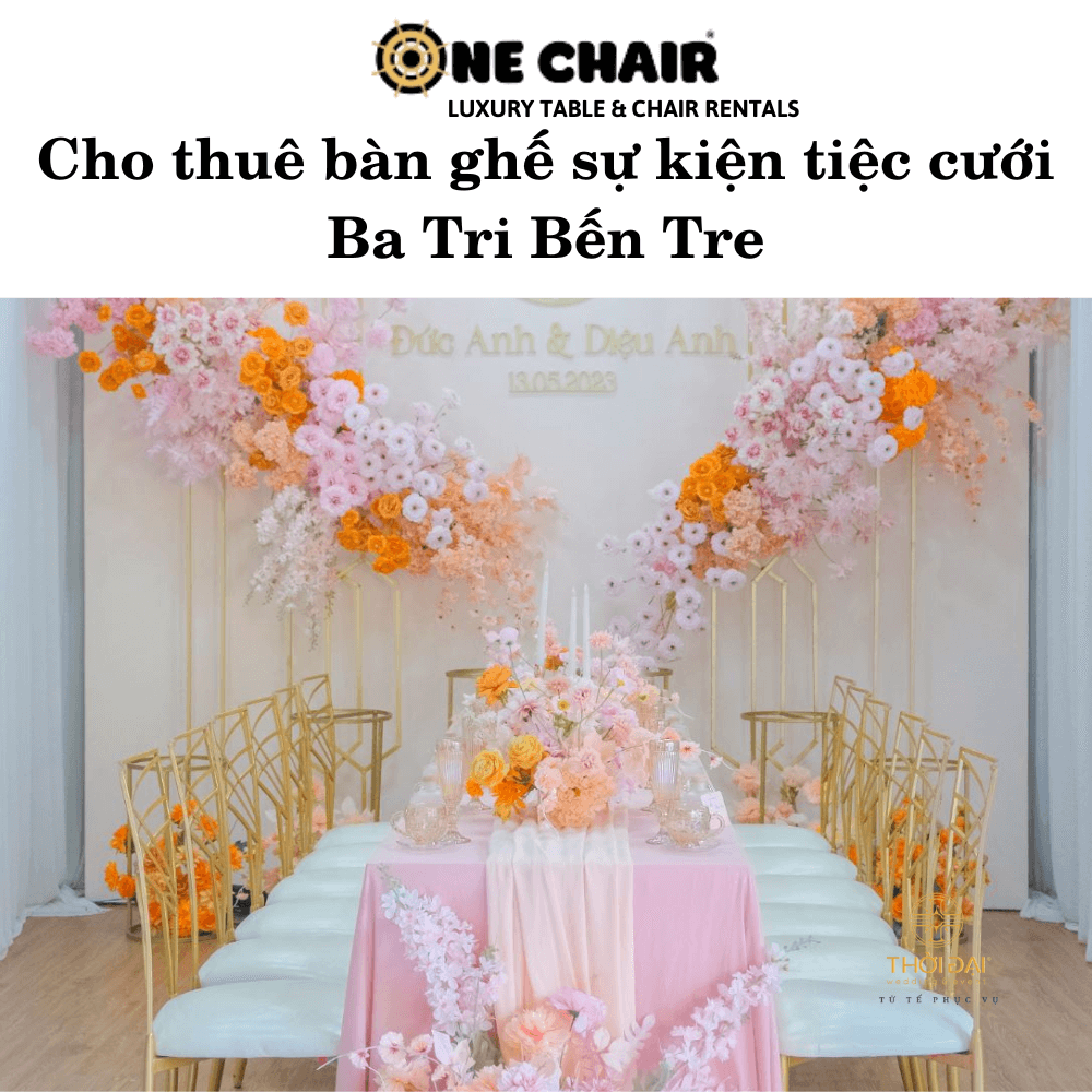 Cho thuê bàn ghế sự kiện tiệc cưới Ba Tri Bến Tre