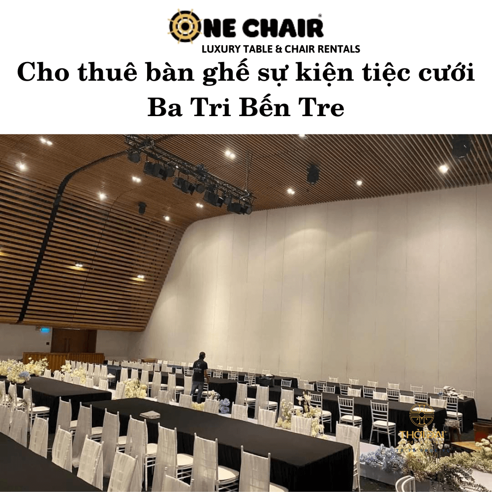 Cho thuê bàn ghế sự kiện tiệc cưới Ba Tri Bến Tre