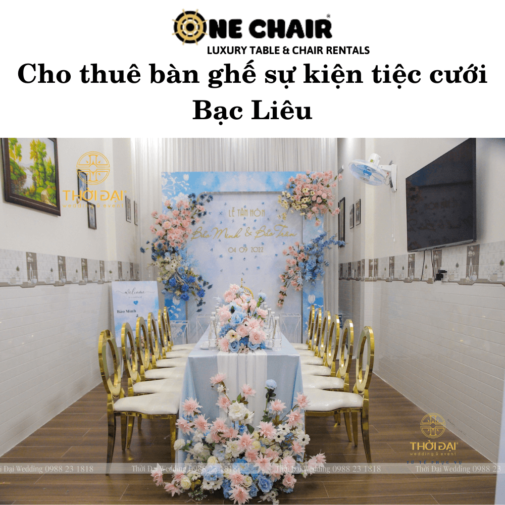 Cho thuê bàn ghế sự kiện tiệc cưới Bạc Liêu