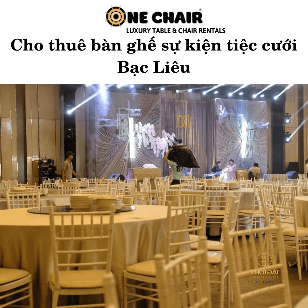Cho thuê bàn ghế sự kiện tiệc cưới Bạc Liêu