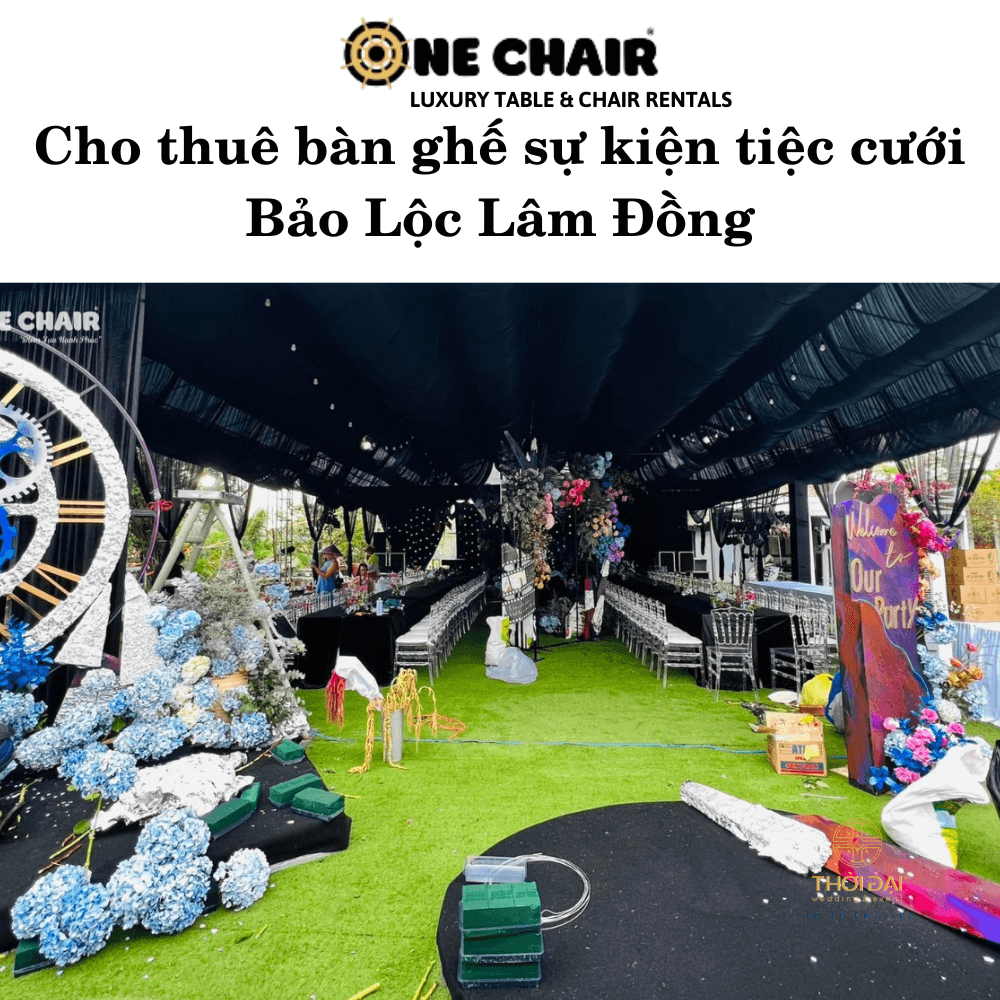 Cho thuê bàn ghế sự kiện tiệc cưới Bảo Lộc Lâm Đồng