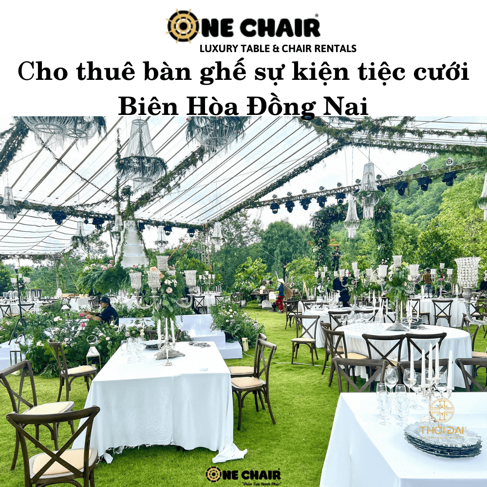 Cho thuê bàn ghế sự kiện tiệc cưới Biên Hòa Đồng Nai