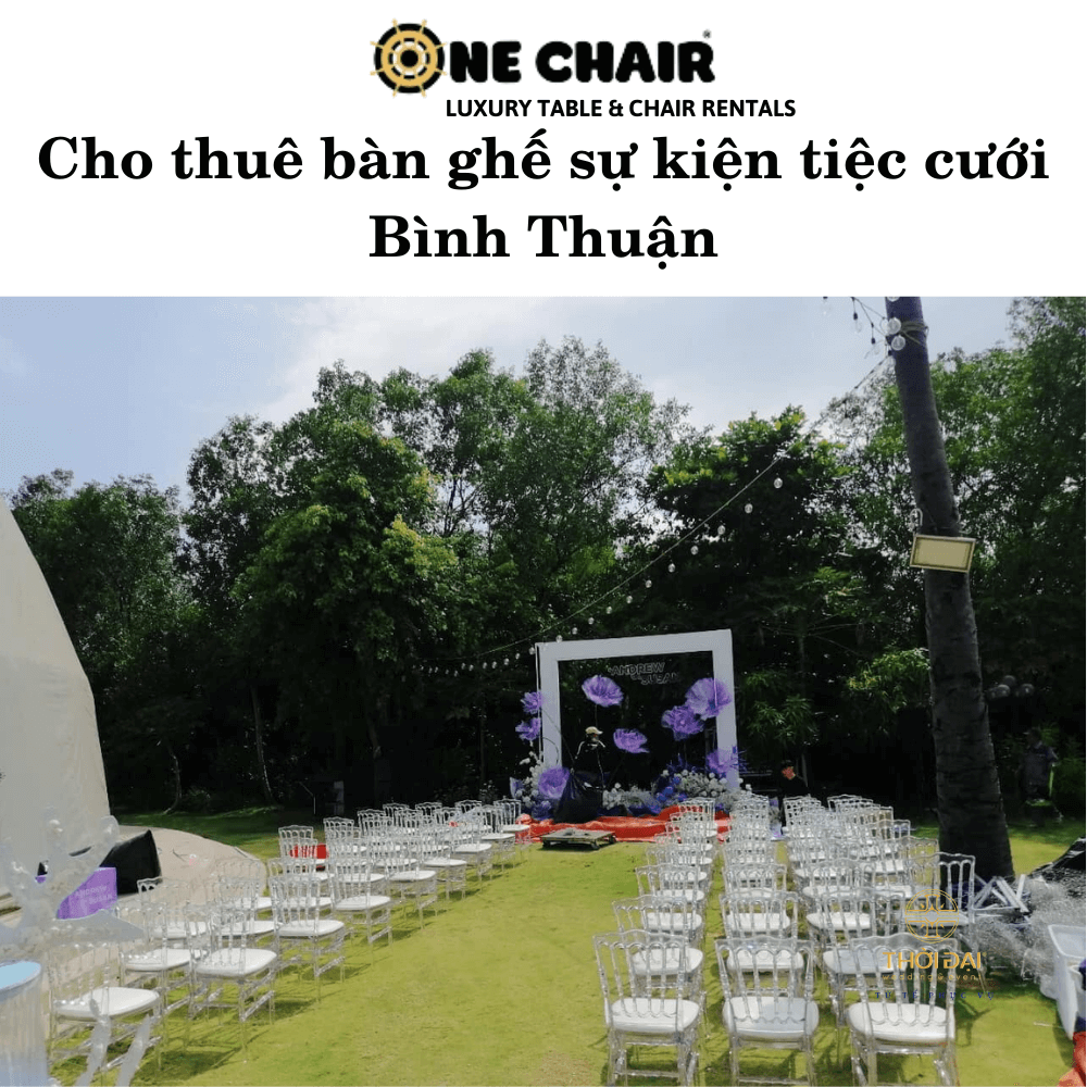 Cho thuê bàn ghế sự kiện tiệc cưới Bình Thuận