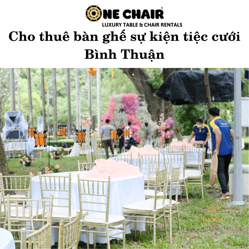 Cho thuê bàn ghế sự kiện tiệc cưới Bình Thuận
