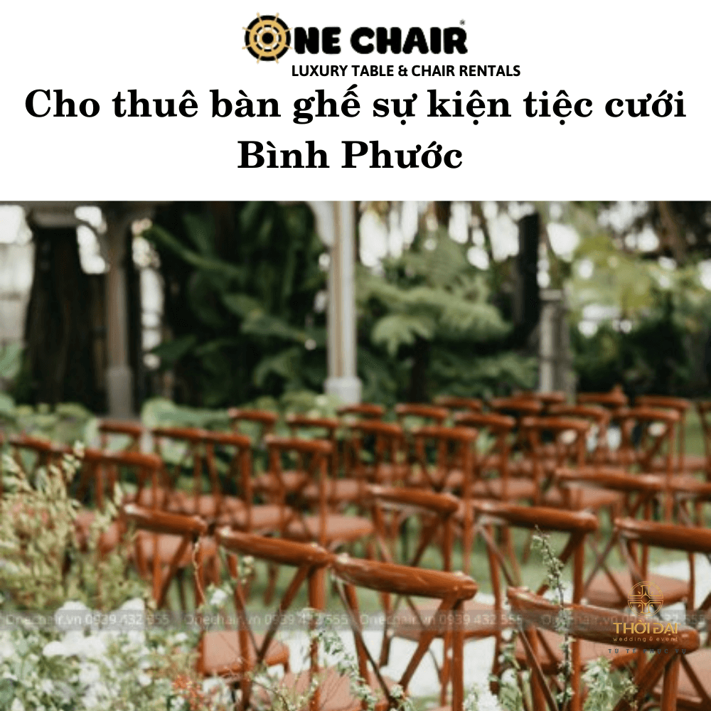 Cho thuê bàn ghế ​​sự kiện tiệc cưới Bình Phước