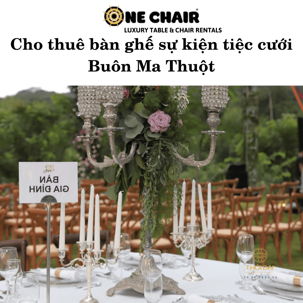 Cho thuê bàn ghế sự kiện tiệc cưới Buôn Ma Thuột