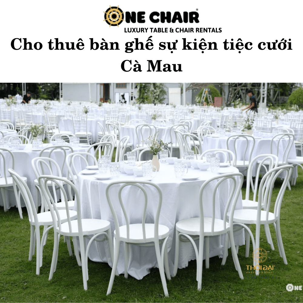 Cho thuê bàn ghế sự kiện tiệc cưới Cà Mau