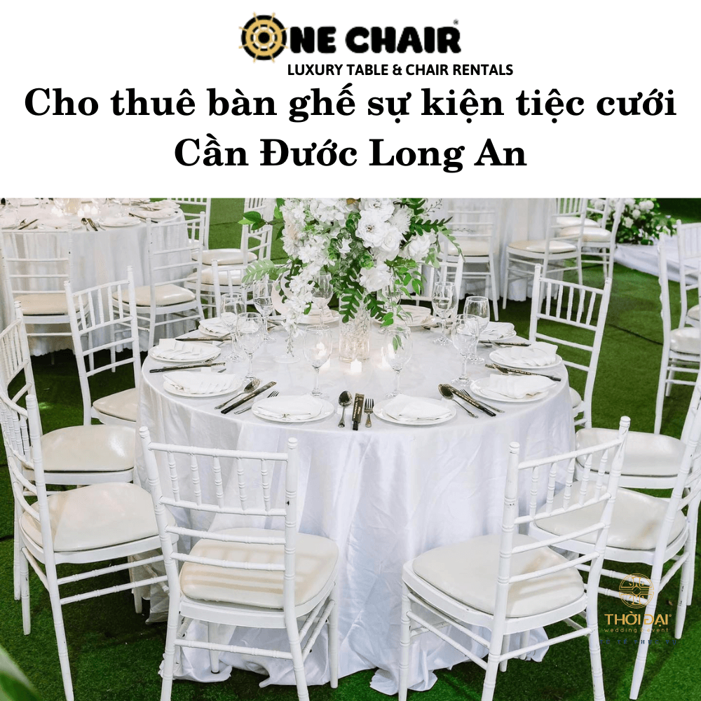 Cho thuê bàn ghế sự kiện tiệc cưới Cần Đước Long An