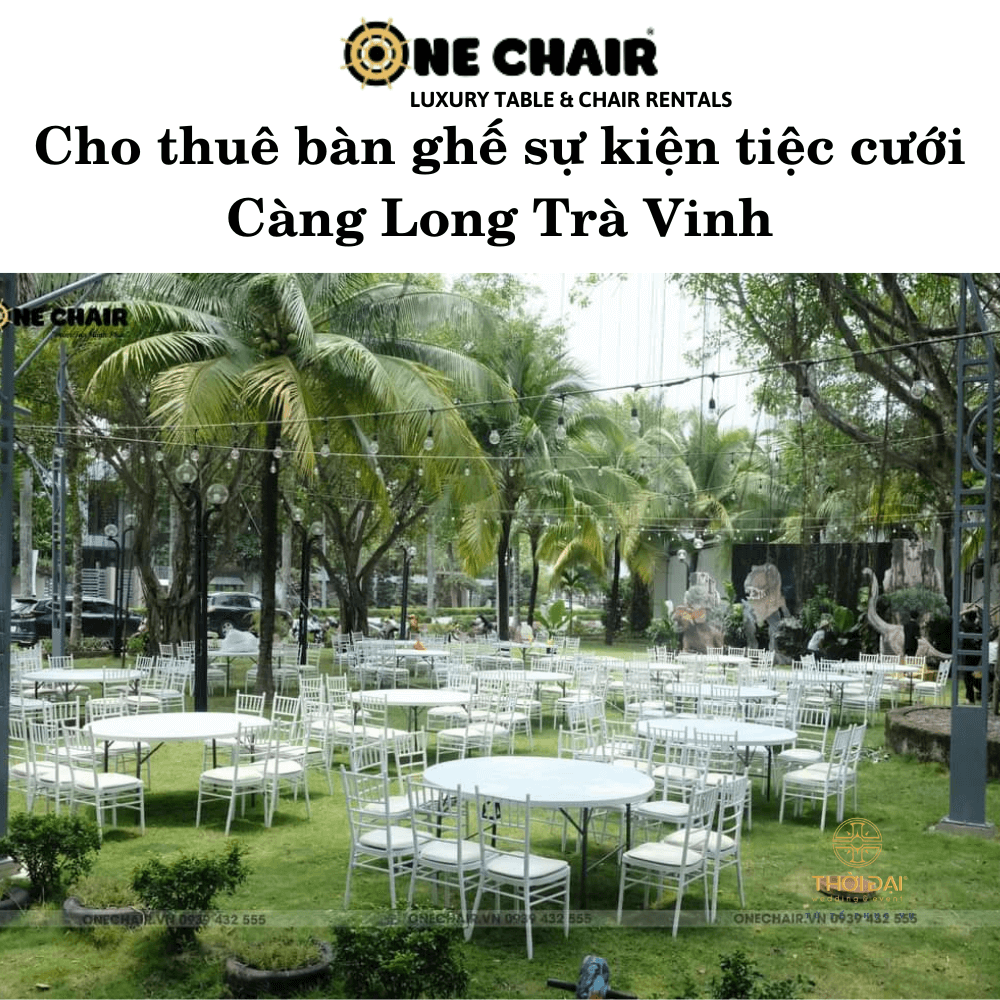 Cho thuê bàn ghế sự kiện tiệc cưới Càng Long Trà Vinh