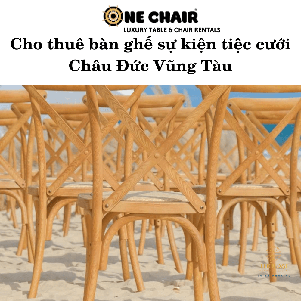 Cho thuê bàn ghế sự kiện tiệc cưới Châu Đức Vũng Tàu