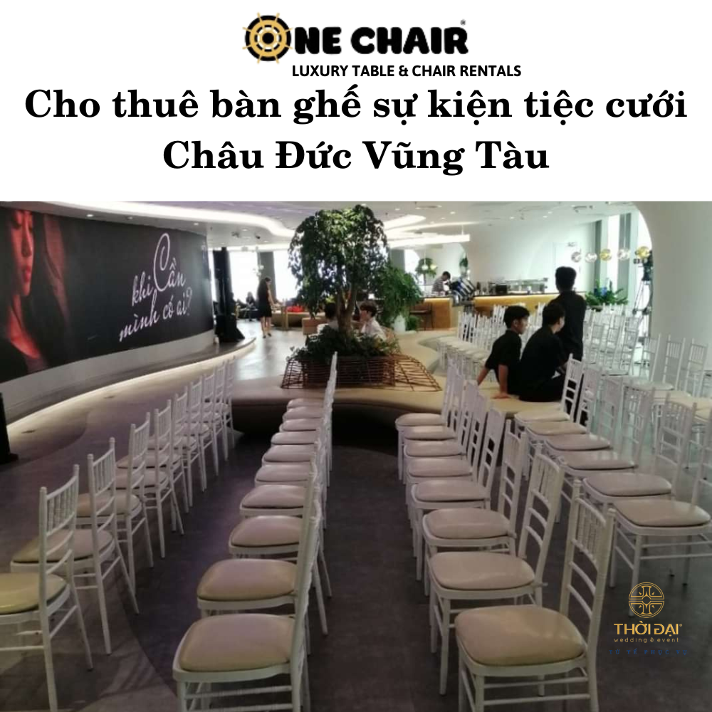 Cho thuê bàn ghế sự kiện tiệc cưới Châu Đức Vũng Tàu