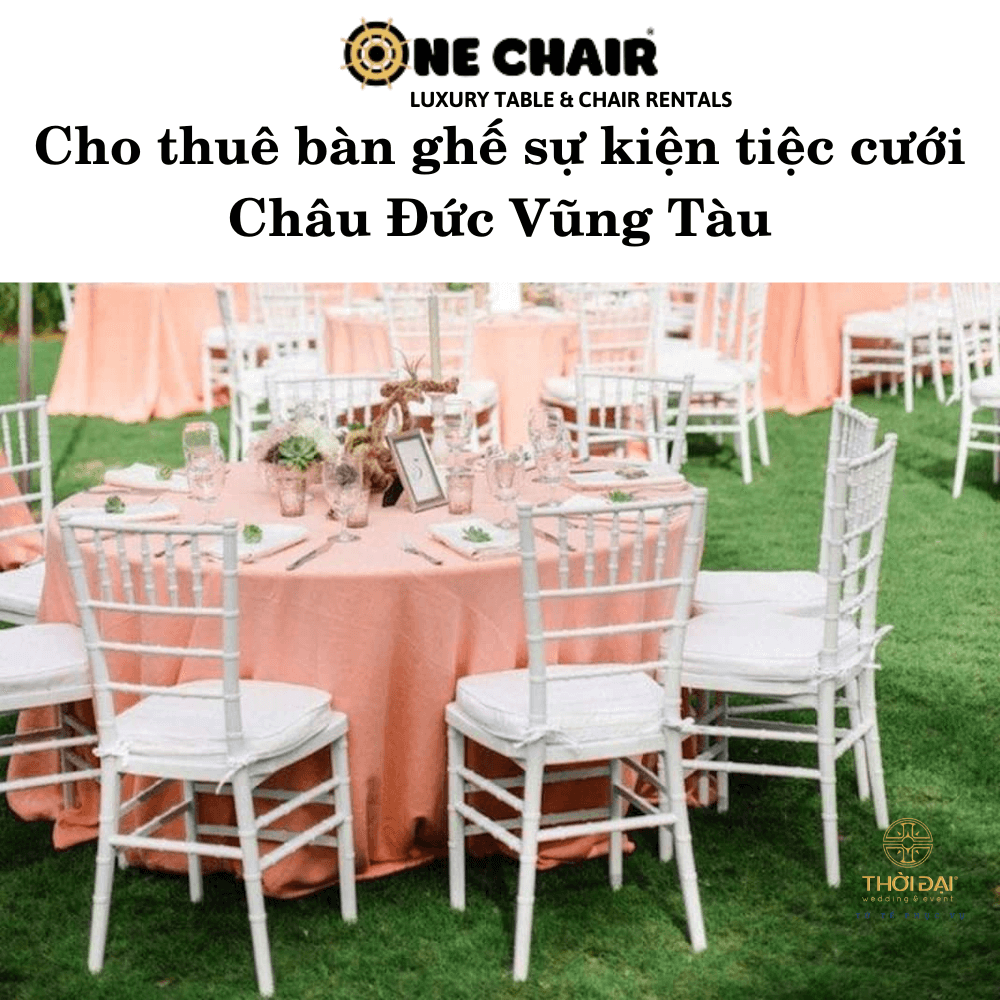 Cho thuê bàn ghế sự kiện tiệc cưới Châu Đức Vũng Tàu