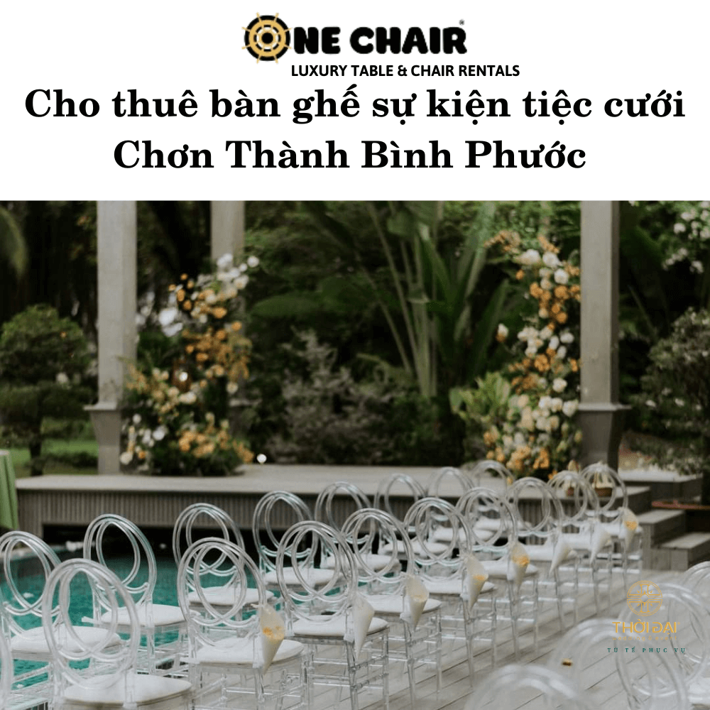 Cho thuê bàn ghế sự kiện tiệc cưới Chơn Thành Bình Phước