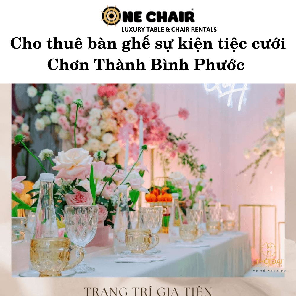 Cho thuê bàn ghế sự kiện tiệc cưới Chơn Thành Bình Phước