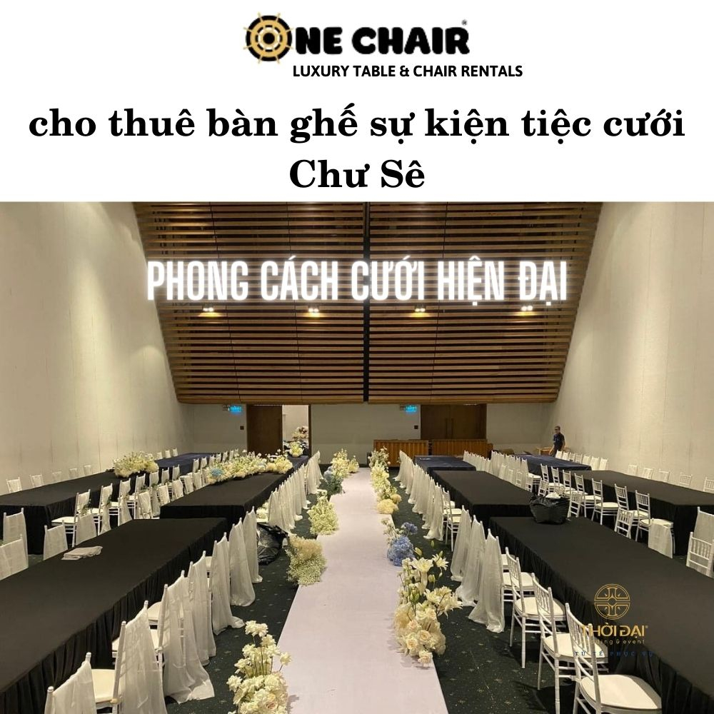 cho thuê bàn ghế sự kiện tiệc cưới Chư Sê