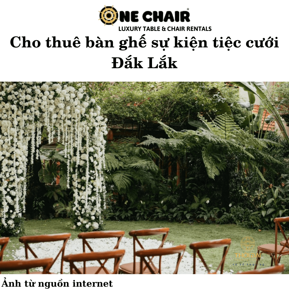 Cho thuê bàn ghế sự kiện tiệc cưới Đắk Lắk