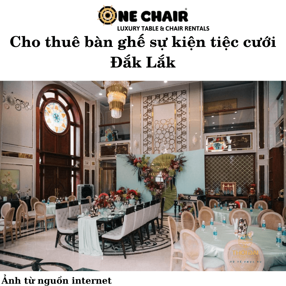 Cho thuê bàn ghế sự kiện tiệc cưới Đắk Lắk