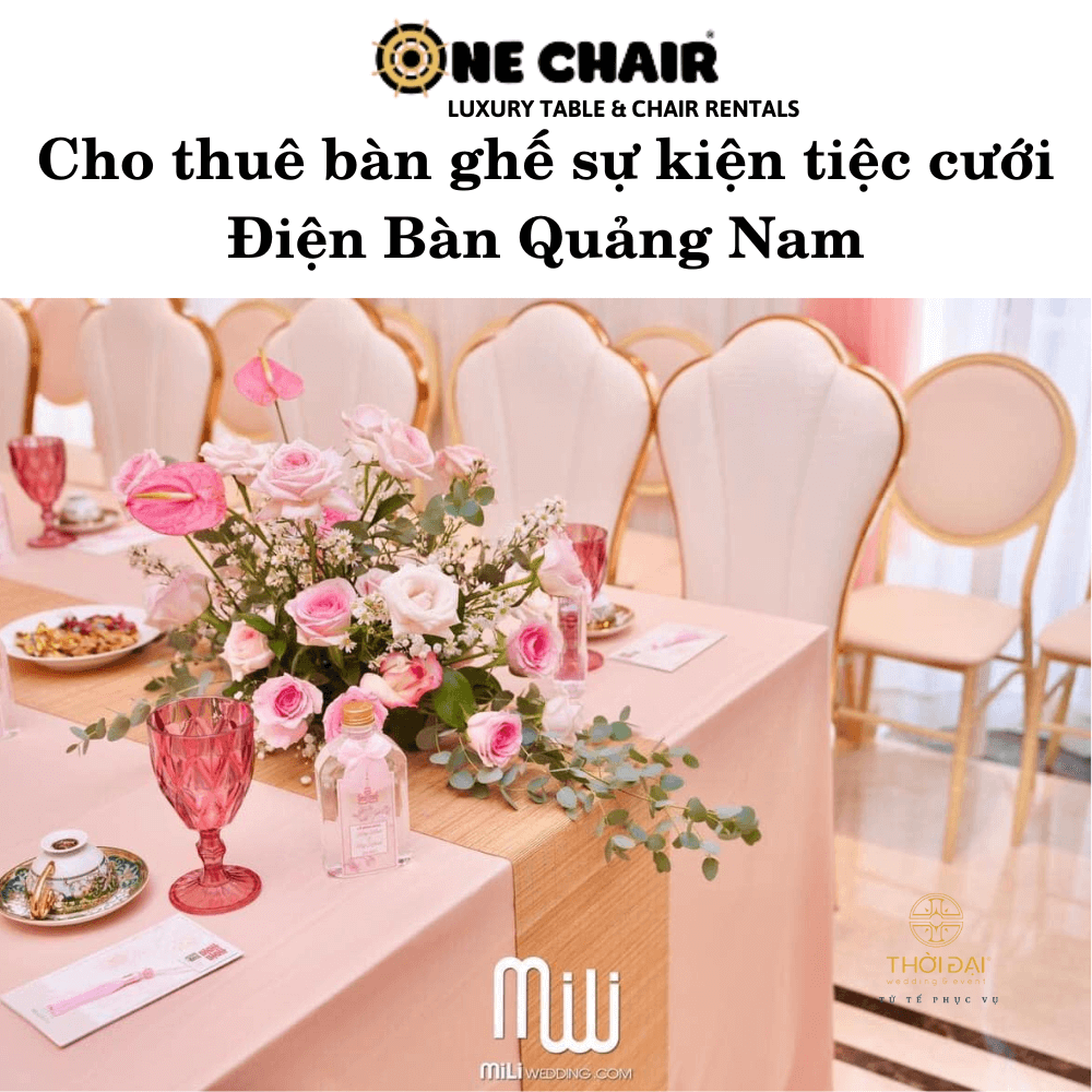 Cho thuê bàn ghế sự kiện tiệc cưới Điện Bàn Quảng Nam