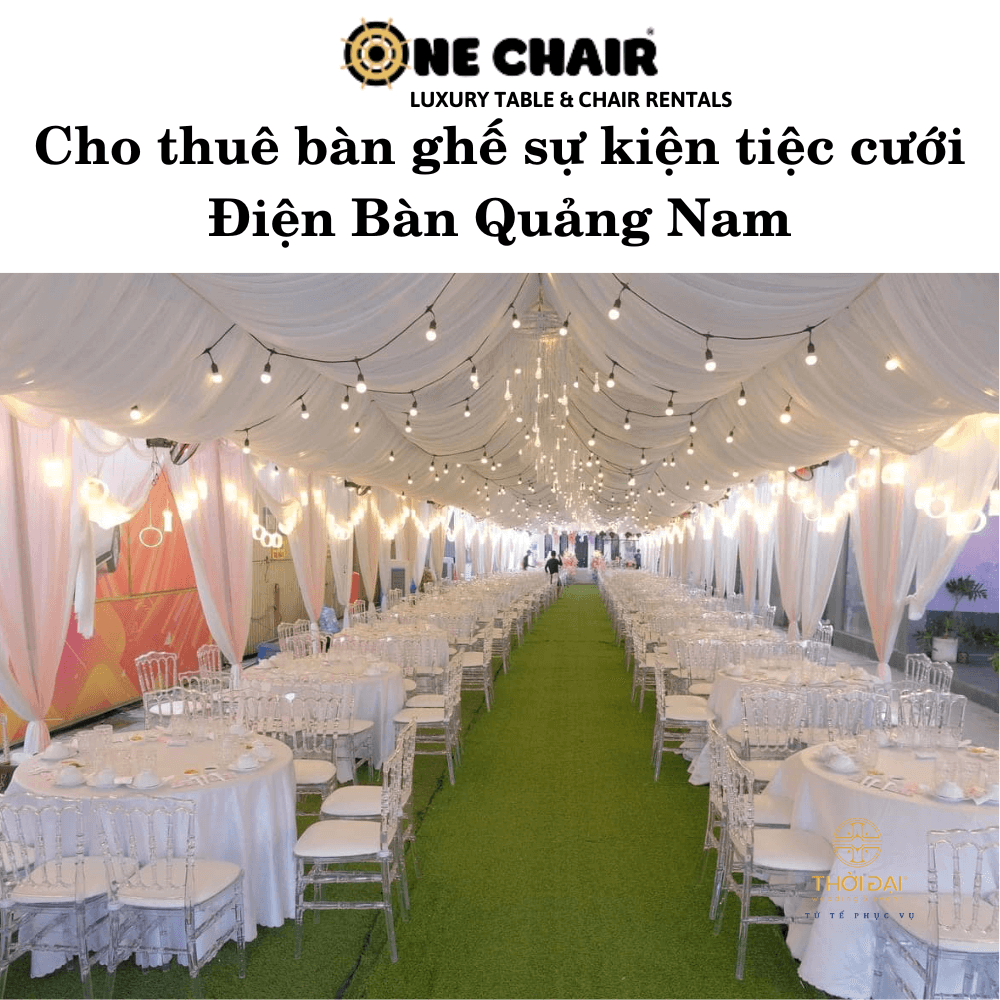 Cho thuê bàn ghế sự kiện tiệc cưới Điện Bàn Quảng Nam