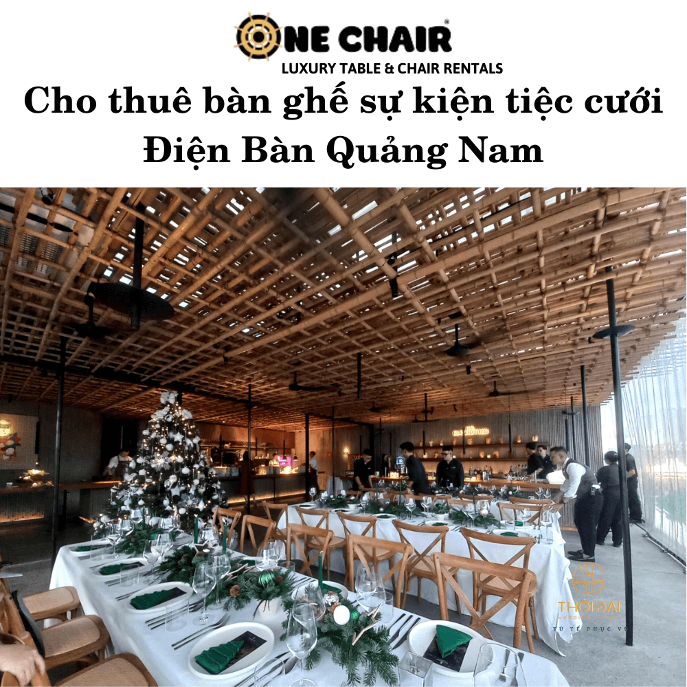Cho thuê bàn ghế sự kiện tiệc cưới Điện Bàn Quảng Nam