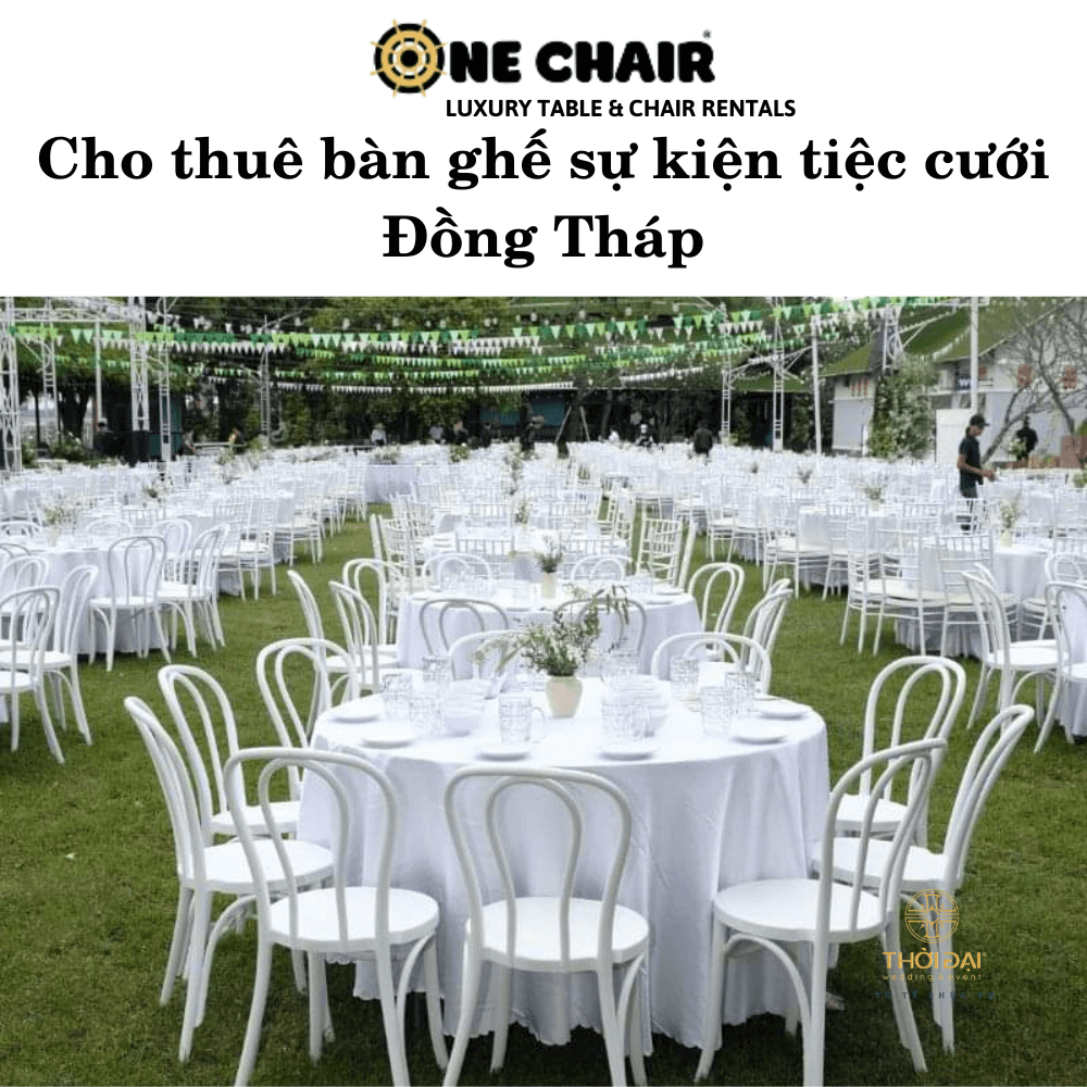 Cho thuê bàn ghế sự kiện tiệc cưới  Đồng Tháp