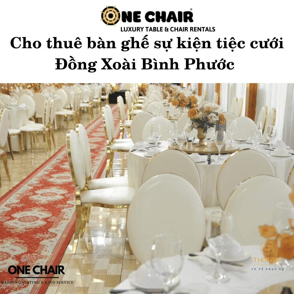 Cho thuê bàn ghế sự kiện tiệc cưới Đồng Xoài Bình Phước