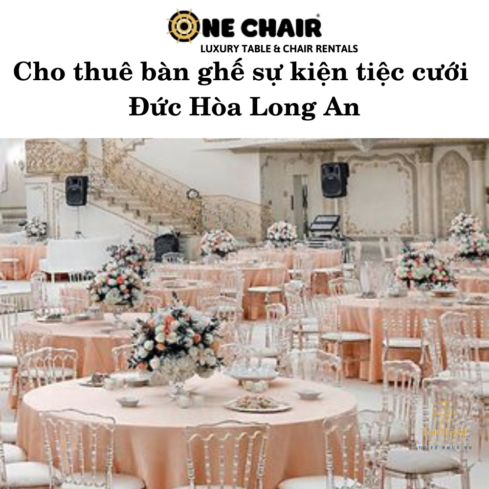 Cho thuê bàn ghế sự kiện tiệc cưới Đức Hòa Long An